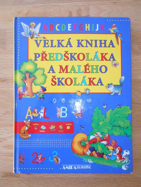 Velká kniha předškoláka a malého školáka,