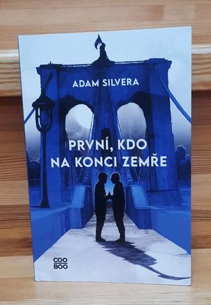Knížka první,kdo na konci zemře - adam silvera,