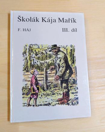 Kniha školák kája mařík 3.díl - f.háj,