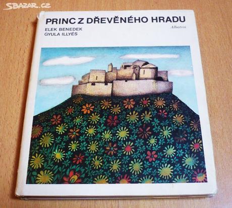 Princ z dřevěného hradu - elek benedek, 
