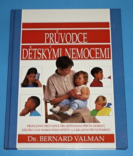 Kniha..průvodce dětskými nemocemi,