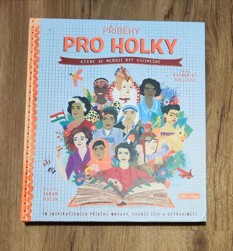 Příběhy pro holky, které se nebojí být výjimečné,