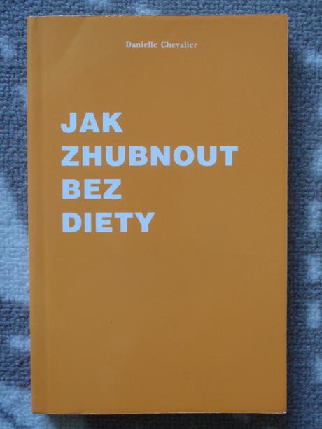 Kniha jak zhubnout bez diety.,