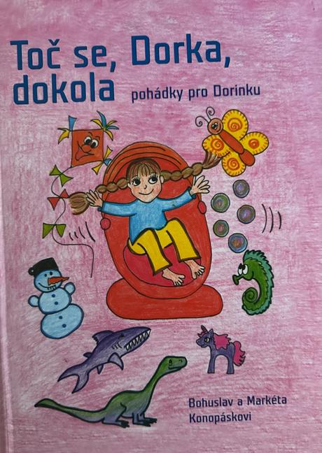 Toč se, dorka, dokola pohádky pro dorinku, 