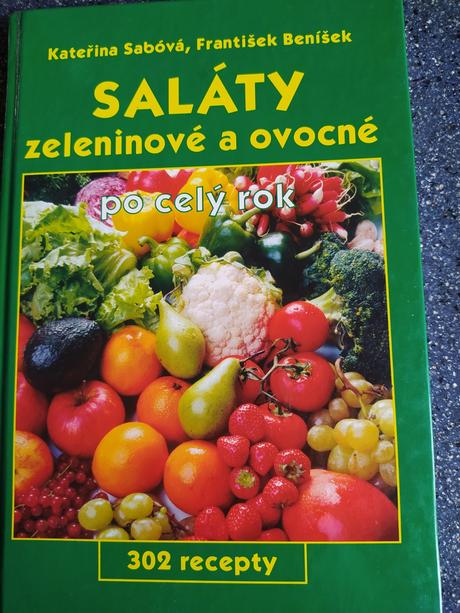 Kuchařka saláty zeleninové a ovocné,