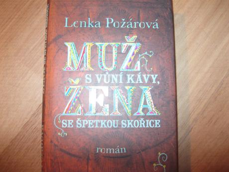 Kniha muž s vuni kávy, žena s vuni skořice, 