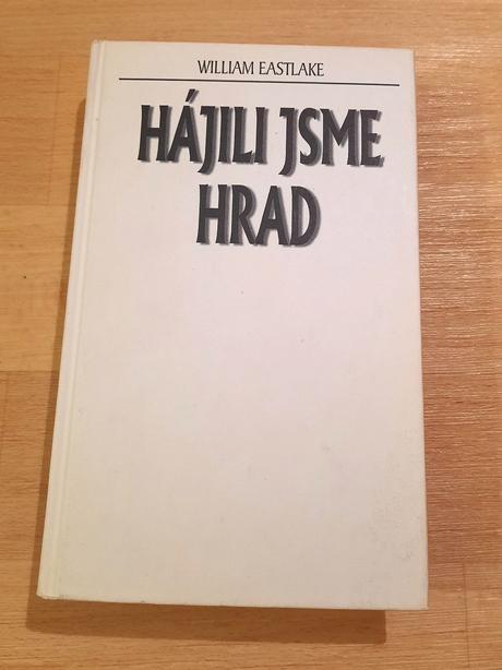 Kniha william easlake - hájili jsme hrad,