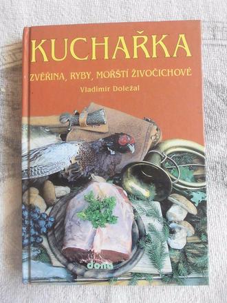 Kuchařka ryby zvěřina atd, 