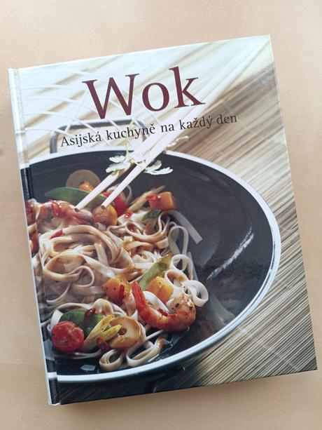 Kuchařka wok asijská kuchyně na každý den, 