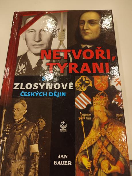 Netvoři, tyrani a zlosynové českých dějin,