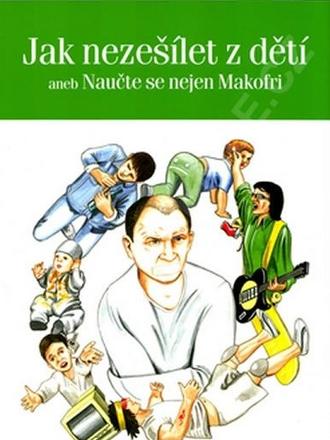 Jak nezešílet z dětí,