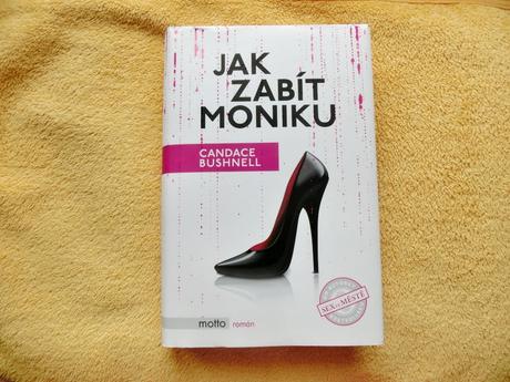 Kniha knížka jak zabít moniku candance bushnell,