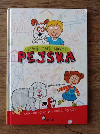 Kniha - mami, tati, chceme pejska,