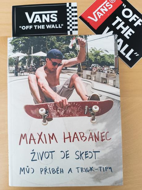 Maxim habanec život je skejt + samolepky vans,