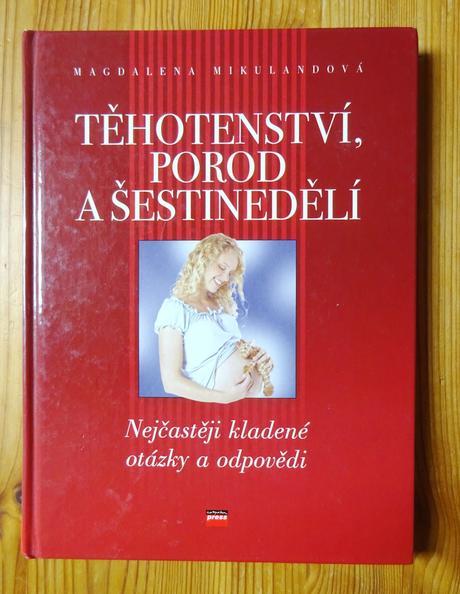 Kniha těhotenství porod a šestinedělí,