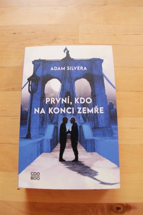 Adam silvera - první, kdo na konci zemře,