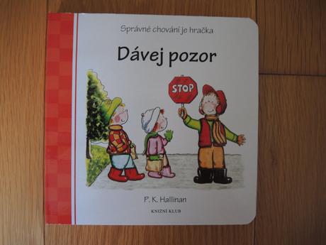 Dávej pozor - správné chování je hračka,