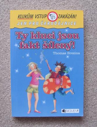 Ty kluci jsou fakt šílený, 