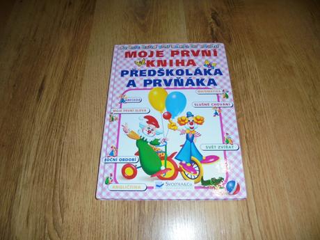 Moje první kniha předškoláka a prvňáka,