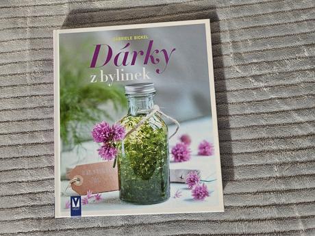 Kniha knížka dárky z bylinek gabriele bickel,