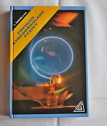 Přehled středoškolské fyziky e.svoboda,