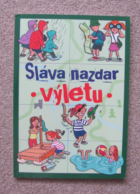 Sláva nazdar výletu, 